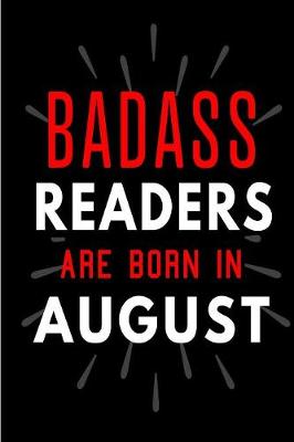 Book cover for Badass Readers Are Born In August