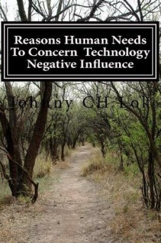 Cover of Reasons Human Needs To Concern Technology Negative Influence