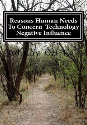 Book cover for Reasons Human Needs To Concern Technology Negative Influence