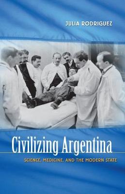 Book cover for Civilizing Argentina