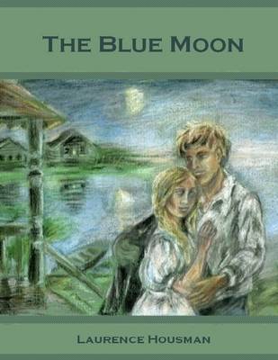 Book cover for The Blue Moon (Illustrated)