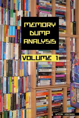 Book cover for Memory Dump Analysis : Volume 1: Anthology