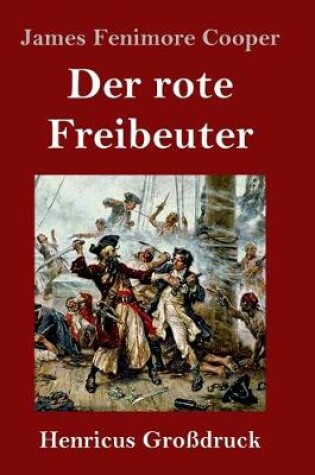 Cover of Der rote Freibeuter (Gro�druck)