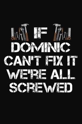 Book cover for If Dominic Can't Fix It We're All Screwed