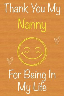 Book cover for Thank You My Nanny For Being In My Life