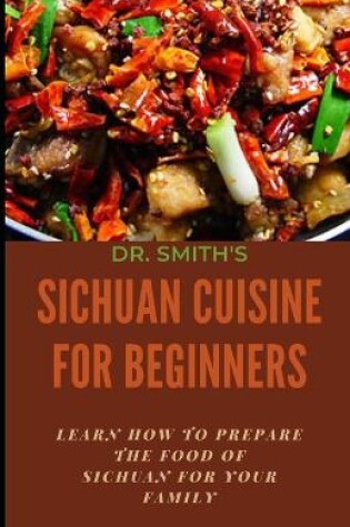 Cover of Sichuan Cuisine for Beginners