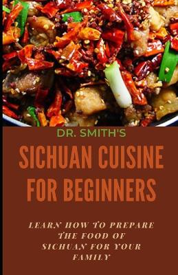 Book cover for Sichuan Cuisine for Beginners