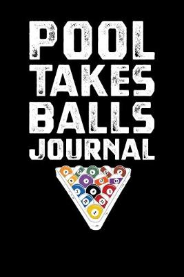 Book cover for Pool Takes Balls Journal