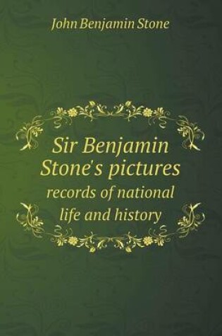 Cover of Sir Benjamin Stone's pictures records of national life and history