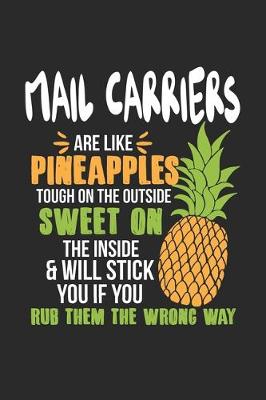 Book cover for Mail Carriers Are Like Pineapples. Tough On The Outside Sweet On The Inside