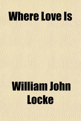 Book cover for Where Love Is; A Novel