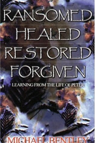 Cover of Ransomed Healed Restored Forgiven