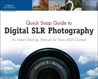 Book cover for Quick Snap Guide to Digital SLR Photography