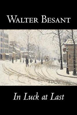 Book cover for In Luck at Last by Walter Besant, Fiction, Literary, Historical