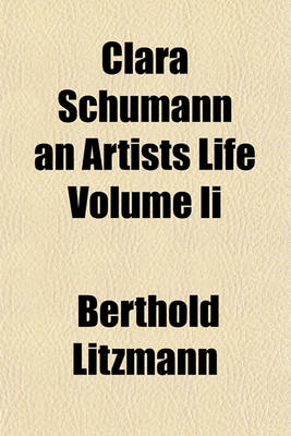 Book cover for Clara Schumann an Artists Life Volume II