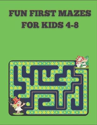 Book cover for Fun First Mazes for Kids 4-8