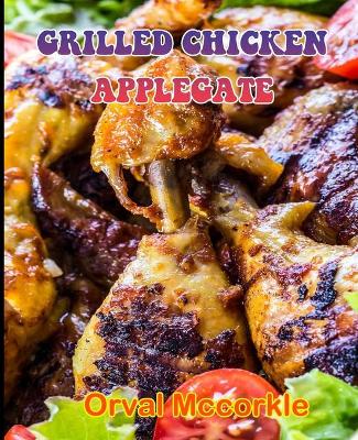 Book cover for Grilled Chicken Applegate