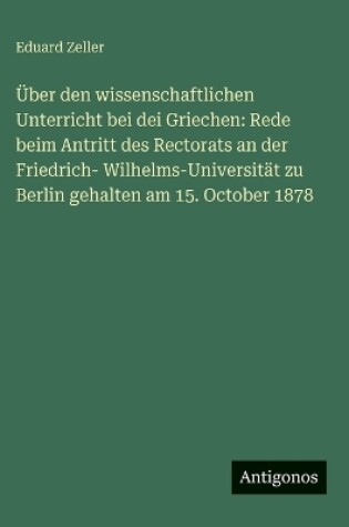 Cover of Über den wissenschaftlichen Unterricht bei dei Griechen