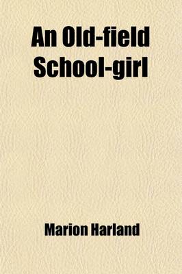 Book cover for An Old-Field School-Girl