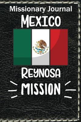 Book cover for Missionary Journal Mexico Reynosa Mission