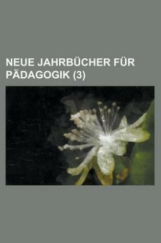 Cover of Neue Jahrbucher Fur Padagogik (3)
