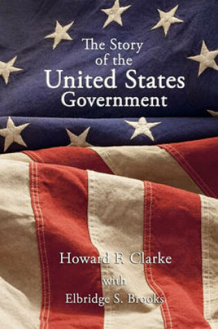 Cover of The Story of the United States Government