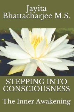 Cover of Stepping Into Consciousness