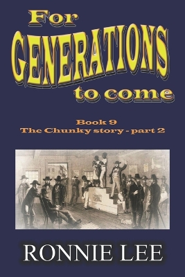 Book cover for For Generations to come - Book 9 The Chunky story - part 2