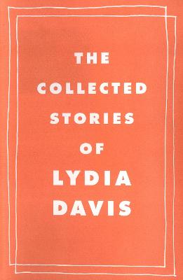 Book cover for The Collected Stories of Lydia Davis