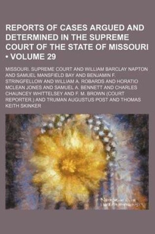 Cover of Reports of Cases Argued and Determined in the Supreme Court of the State of Missouri (Volume 29)