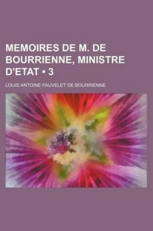 Cover of Memoires de M. de Bourrienne, Ministre D'Etat (3 )