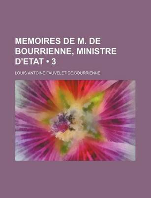 Book cover for Memoires de M. de Bourrienne, Ministre D'Etat (3 )