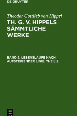 Cover of Lebenslaufe Nach Aufsteigender Linie. Theil 2