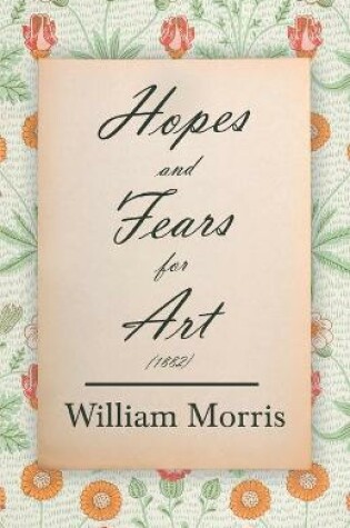 Cover of Hopes and Fears for Art (1882)