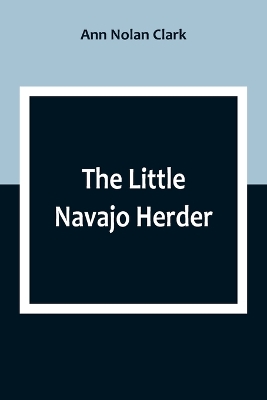 Book cover for The Little Navajo Herder