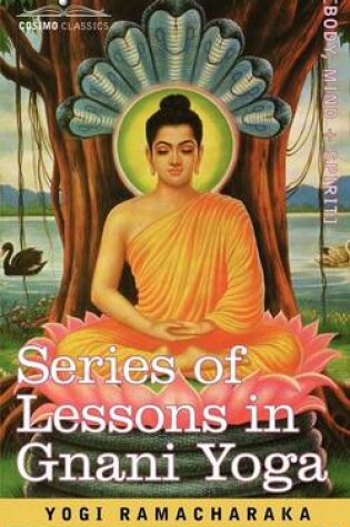 Cover of Series of Lessons in Gnani Yoga