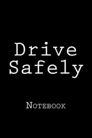 Cover of Drive Safely