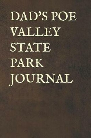 Cover of Dad's Poe Valley State Park Journal