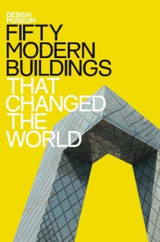 Cover of Fifty Modern Buildings That Changed the World