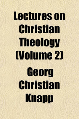 Book cover for Lectures on Christian Theology (Volume 2)