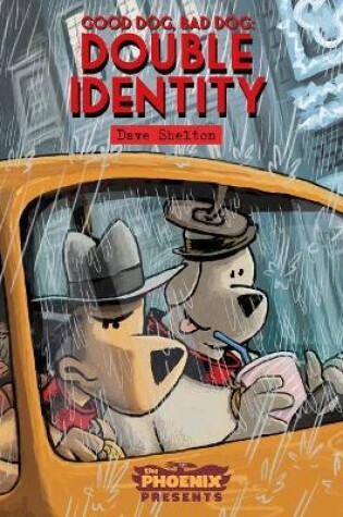 Cover of Good Dog Bad Dog: Double Identity
