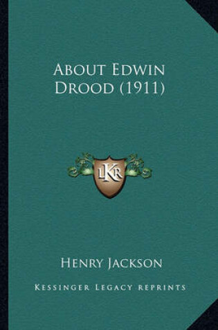 Cover of About Edwin Drood (1911) about Edwin Drood (1911)