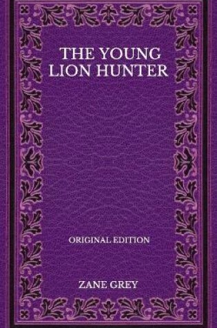 Cover of The Young Lion Hunter - Original Edition