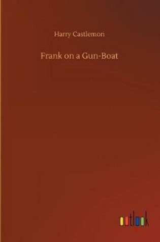 Cover of Frank on a Gun-Boat