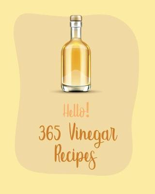 Cover of Hello! 365 Vinegar Recipes