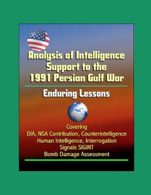 Book cover for Analysis of Intelligence Support to the 1991 Persian Gulf War