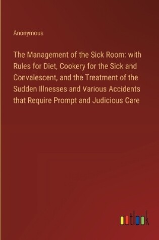 Cover of The Management of the Sick Room