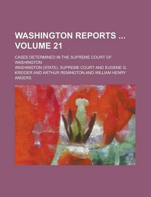 Book cover for Washington Reports; Cases Determined in the Supreme Court of Washington Volume 21