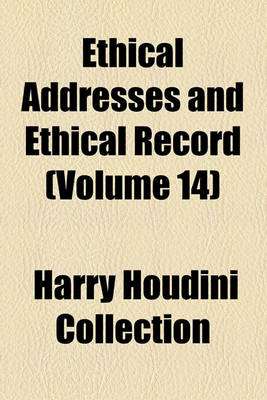 Book cover for Ethical Addresses and Ethical Record Volume 14