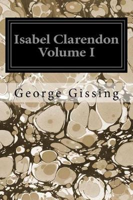 Book cover for Isabel Clarendon Volume I